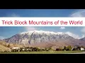 Trick Block Mountains of the world