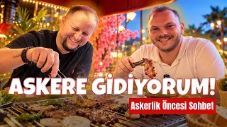 ASKERE GİDİYORUM! - ASKERLİK ÖNCESİ SOHBET