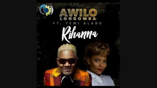 awilo longomba rihanna ft yemi alade 