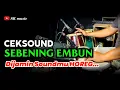 Download Lagu CEKSOUND BIKIN SOUNDMU HOREG ( SEBENING EMBUN)