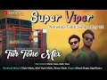 Download Lagu Super Viper Tur Tone Mix 2.0 💓 Super Viper Band