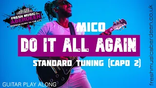 Video thumbnail for MICO — Do It All Again (Standard Tuning - Capo 2) — Guitar Play Along TAB