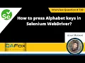 How to press Alphabet keys in Selenium WebDriver Selenium Interview Question