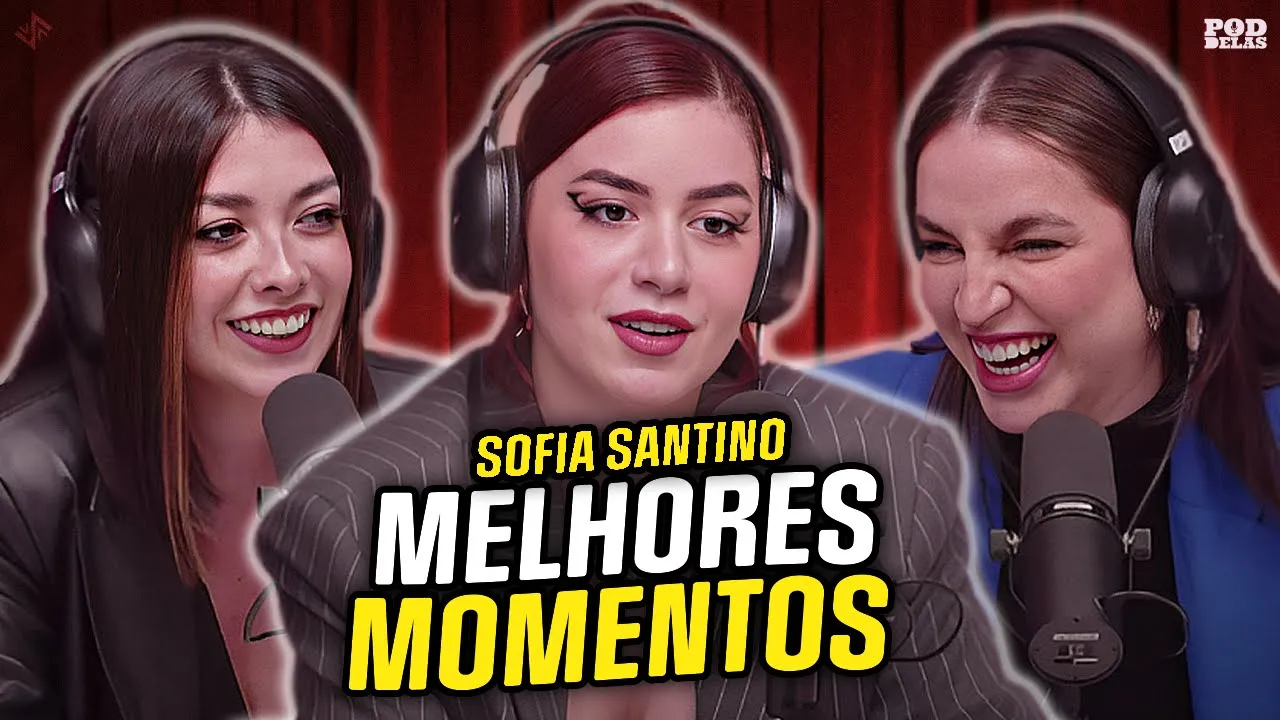SOFIA SANTINO - MELHROES MOMENTOS NO PODDELAS
