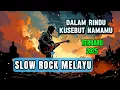 Lagu DALAM RINDU KU SEBUT NAMAMU - LAGU SLOW ROCK MELAYU - SEDIH 2025