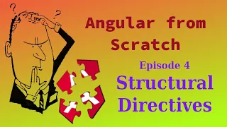 Angular from Scratch part 4 Structural Directives