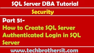 SQL Server DBA Tutorial 51 - How to Create SQL Server Authenticated Login in SQL Server