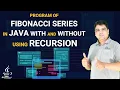 Program of Fibonacci series in java with and without using recursion - Java Practical Series