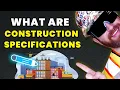 WHY Construction Specs Are CRITICAL