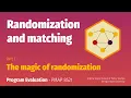 PMAP 8521 7 Randomization and matching 1 The magic of randomization
