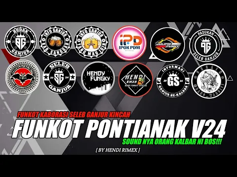 Download MP3 FUNKOT PONTIANAK V24 KENCANG KABORASI SELEB GANJUR#dugem #viral #funkot