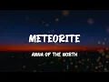 Anna of the North - Meteorite (Lyrics)