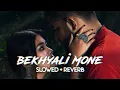 Download Lagu Bekhayali Mone ( বেখেয়ালী মনে )  I  Lyrics video song (Lofi ) I