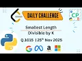 Smallest Length Divisible by K Leetcode Daily Challenge Learn DSA Python Program Coders Point