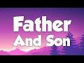 Download Lagu Father and Son (lyrics) - Boyzone (Lyrics)