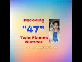 English Decoding 47 Twin flames Number