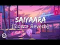 Download Lagu Saiyaara - Slowed + Reverb | Hardik Bhardwaj | Ek Tha Tiger | Salman Khan, Katrina Kaif | lofi |