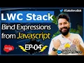 EP-04 Create a Form Bind Expressions from Javascript in LWC LWC Stack