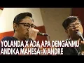 Download Lagu YOLANDA X ADA APA DENGANMU - ANDIKA KANGEN BAND X ANDRE STINKY - LIVE SESSION TAULANY MUSIC