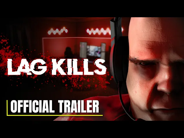 LAG KILLS - Official Gameplay Trailer