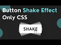 Make Button Shake on Clicking with HTML CSS Only CSS Tutorial