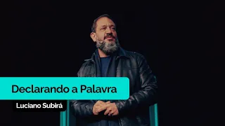 Declarando a Palavra | Luciano Subirá