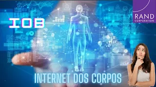ENTENDA O QUE É A INTERNET DOS CORPOS? (Internet of the bodies - IOB) #iob