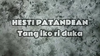 Download Tang iko ri duka - Hesty Patandean | Lirik lagu toraja sedih MP3