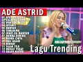 Download Lagu AYUN PUNTANG - SALAHMU SENDIRI | ADE ASTRID X GERENGSENG TEAM FULL ALBUM  DANGDUT BAJIDOR 2025