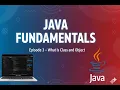 Class and Object in Java Episode 3 Java Fundamentals for Beginners to Master