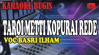 Download Karaoke taroi metti kupuraimui rede  - basri ilham MP3