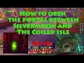 How to open Portal between Coiled Isle and Silvermoon