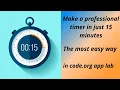 How to make a timer application in code org app lab in just 15 minutes Programming By Vyom