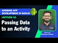 Lecture 21 Passing Data to an Activity