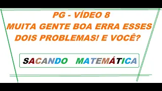 PG - VÍDEO 8 - MUITA GENTE BOA ERRA ESSES DOIS PROBLEMAS! E VOCÊ?