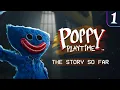 Poppy Playtime The Story So Far - Chapter 1