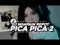 Download Lagu DJ TIMUR KE BARAT SELATAN KE UATARA | DJ NGAPAIN REPOT X PICA PICA 2 SLOW VIRAL TIKTOK TERBARU 2025