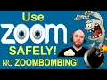 Use Zoom Safely - No Zoombombing or Uninvited Guests