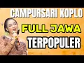 Download Lagu CAMPURSARI KOPLO JAWA FULL TERPOPULER 2025 NONSTOP GOYANG ASIK@aryaminaka 