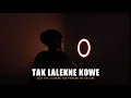 Download Lagu Lilo tak lilakne yen pancen iki dalane ( TAK LALEKNE KOWE ) Cover By Amrii Aja