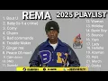 Download Lagu REMA PLAYLIST 2025/DJ LIGHTER/REMA AFRO