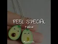 Download Lagu Twice - Feel Special (lyrics indo)