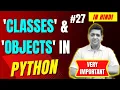 Classes and Objects in Python Complete Python Tutorial For Beginners in Hindi With Notes