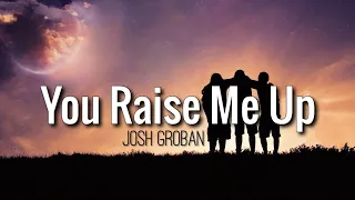 you raise me up josh groban lyrics video 
