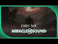 Download Lagu DARK SOULS SONG - Fires Far by Miracle Of Sound (Symphonic Rock)