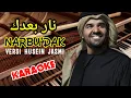 NARBU'DAK Versi Husein Jasmi (KARAOKE)‼️Nada Pria