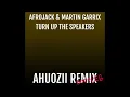 Afrojack & Martin Garrix - Turn Up The Speakers (AHUOZII Remix) #remix #edm