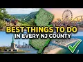 The Best Thing To Do in All 21 NJ Counties
