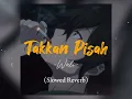 Download Lagu Takkan Pisah - Wali (Slowed + Reverb)