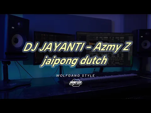 Download MP3 DJ JAYANTI - Azmy Z  |  remix JAIPONG DUTCH  - Adry WG (edit)